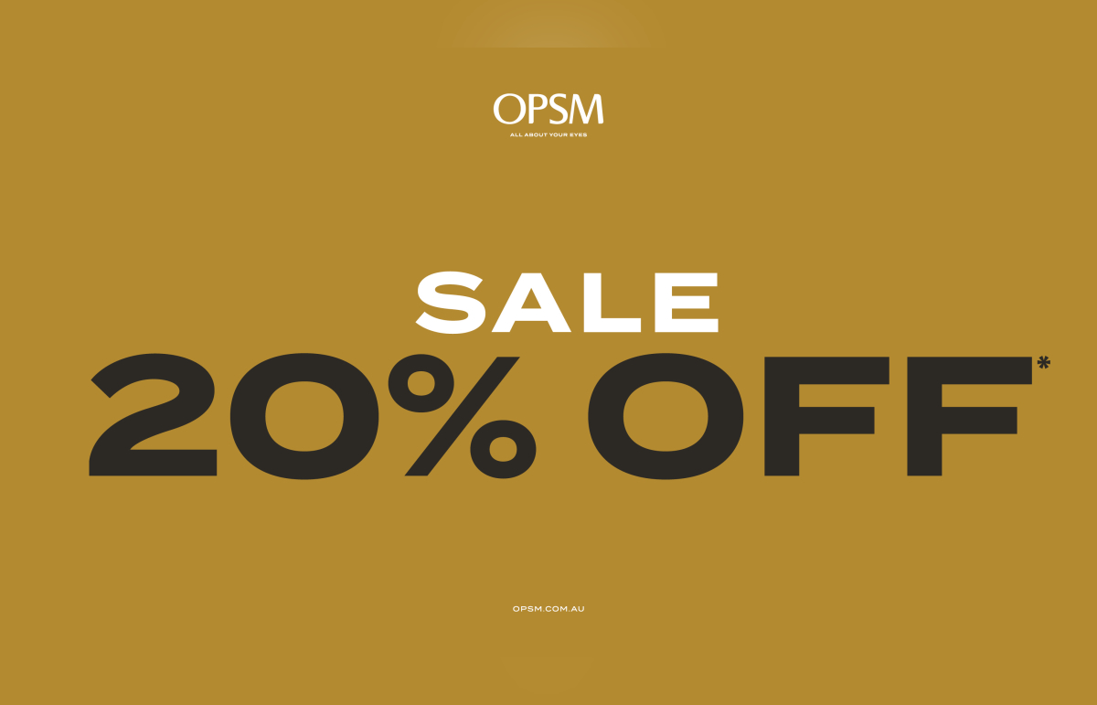Get 20% Off Lenses and Selected Brands at OPSM*